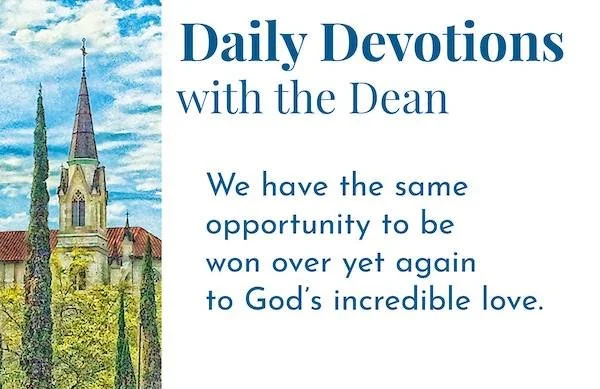It's Never Too Late to Choose Life - Daily Devotions with the Dean