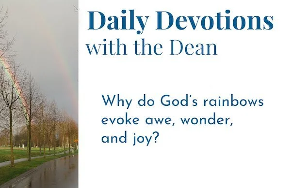 God's Beautiful Rainbows - Daily Devotions with the Dean