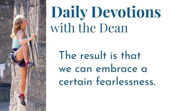 We Can Embrace Fearlessness - Daily Devotions with the Dean
