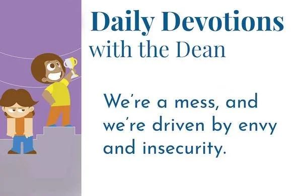 The Antidote to Envy - Daily Devotions with the Dean