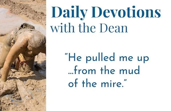 Deliverance from the Pit - Daily Devotions with the Dean