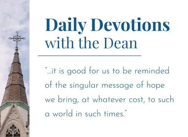 The Message of Hope We Bring - Daily Devotions with the Dean