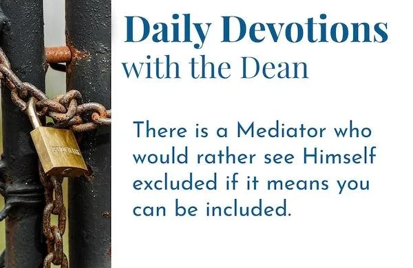 There Is a Mediator - Daily Devotions with the Dean