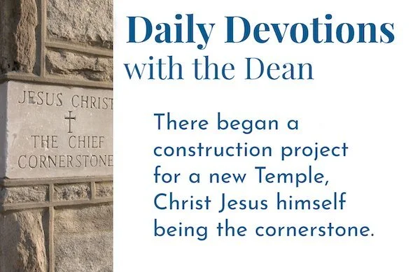 Christ Jesus the Cornerstone - Daily Devotions with the Dean