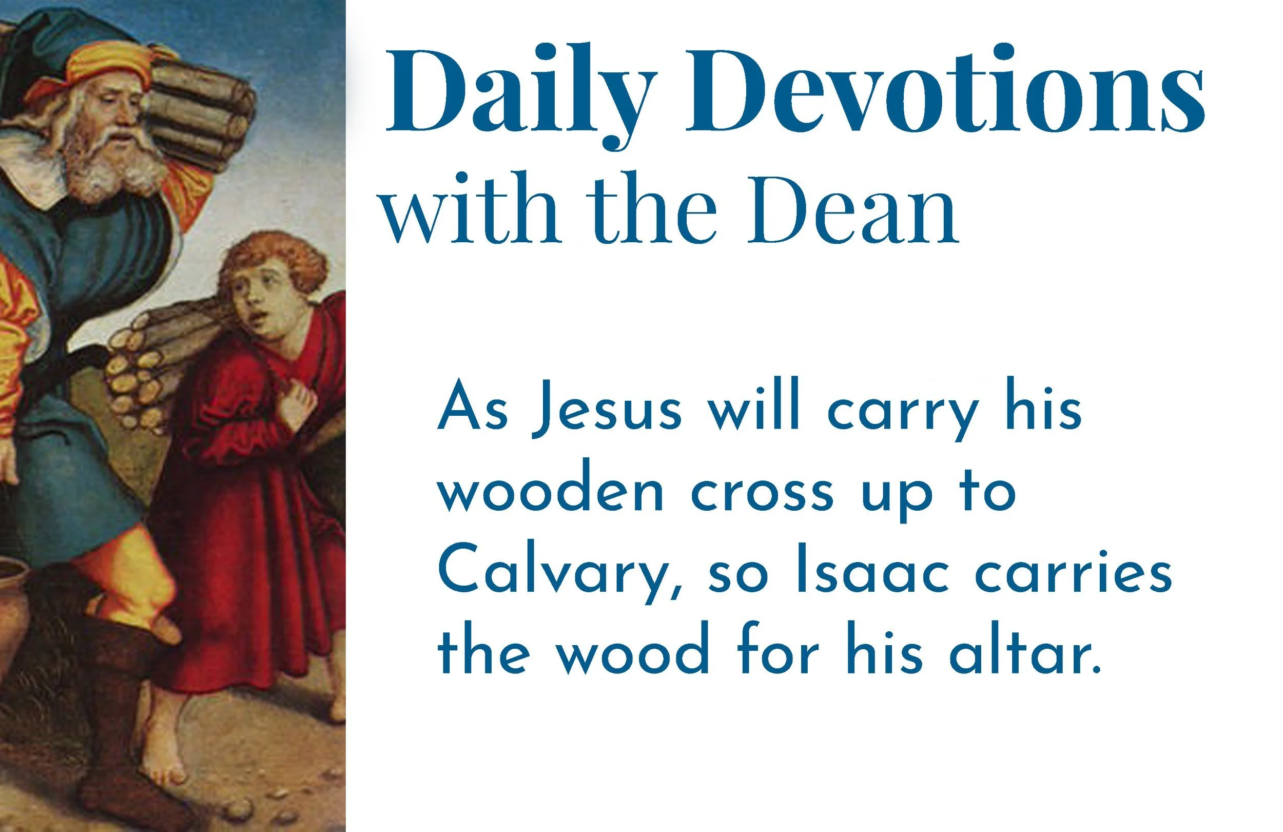 Isaac: Pointing Forward in Dramatic Ways to Christ - Daily Devotions with the Dean