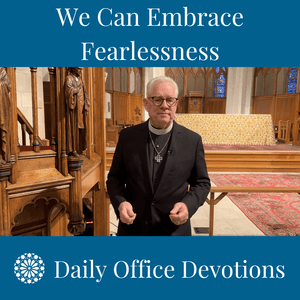 We Can Embrace Fearlessness