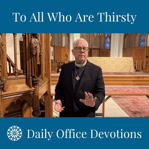 To All Who Are Thirsty