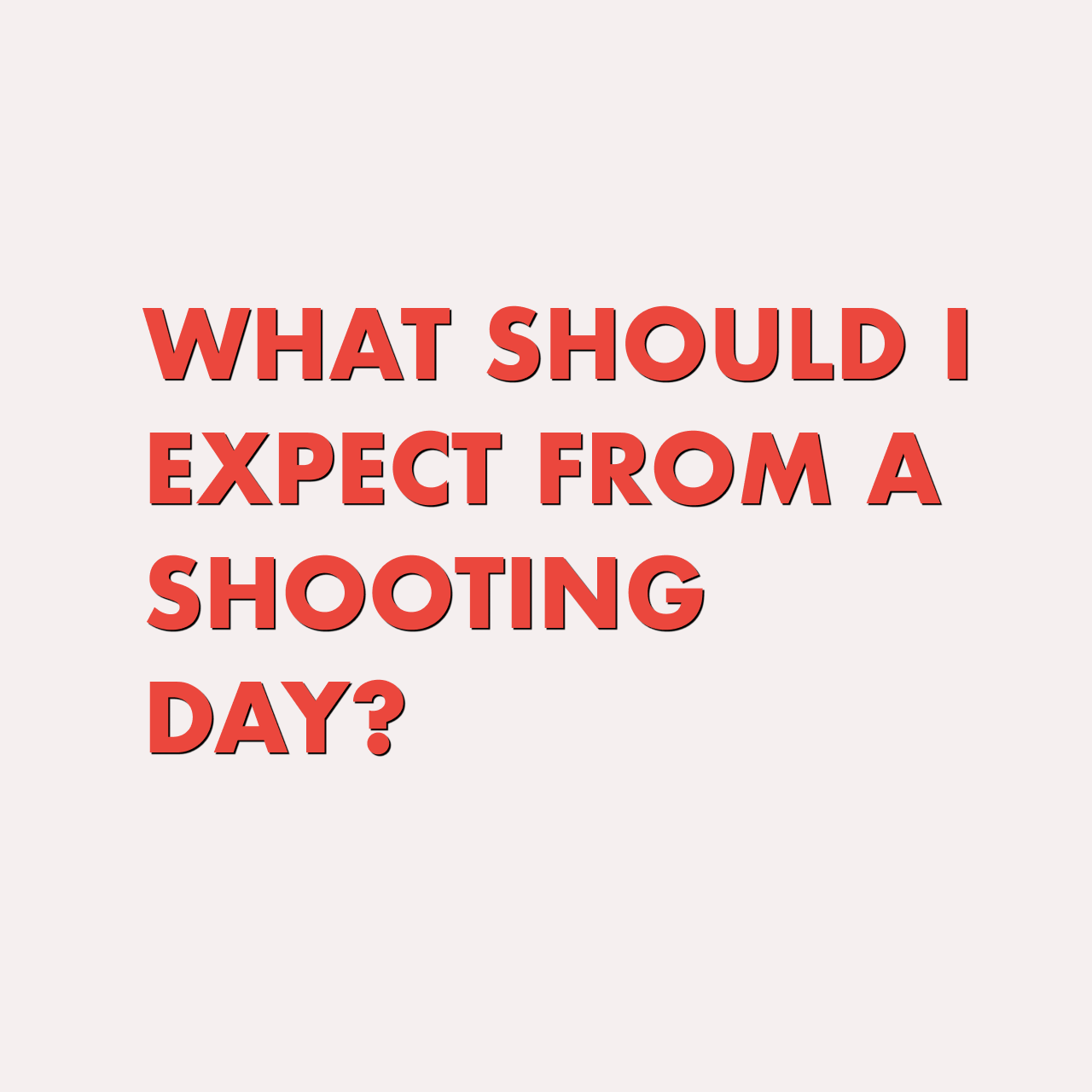 What should I expect from a shoot day?