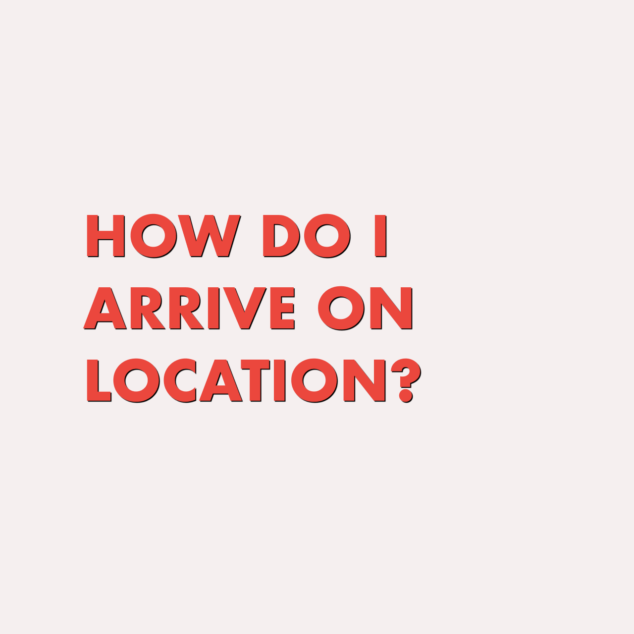 How do I get to the filming location?