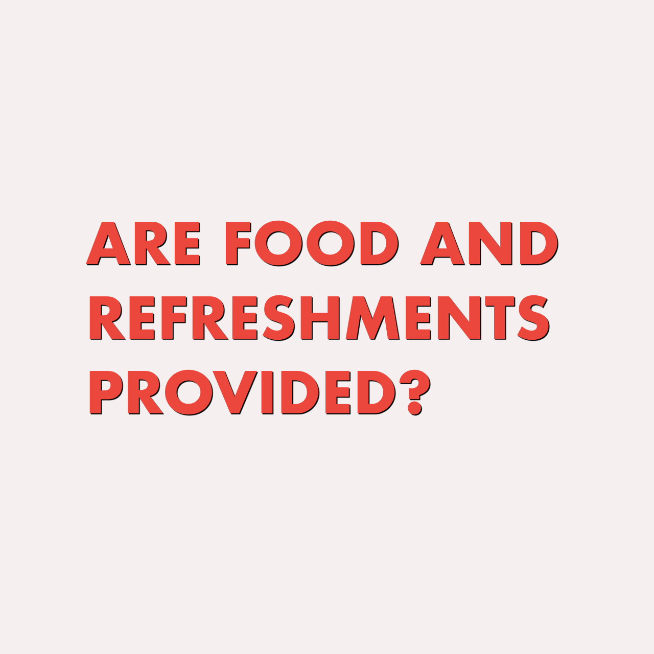 What about food and refreshments? 