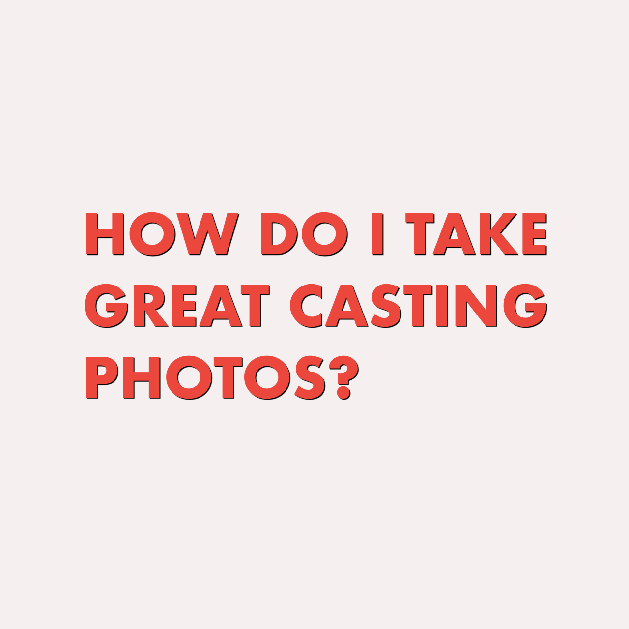 How to Take Great Casting Photos at Home