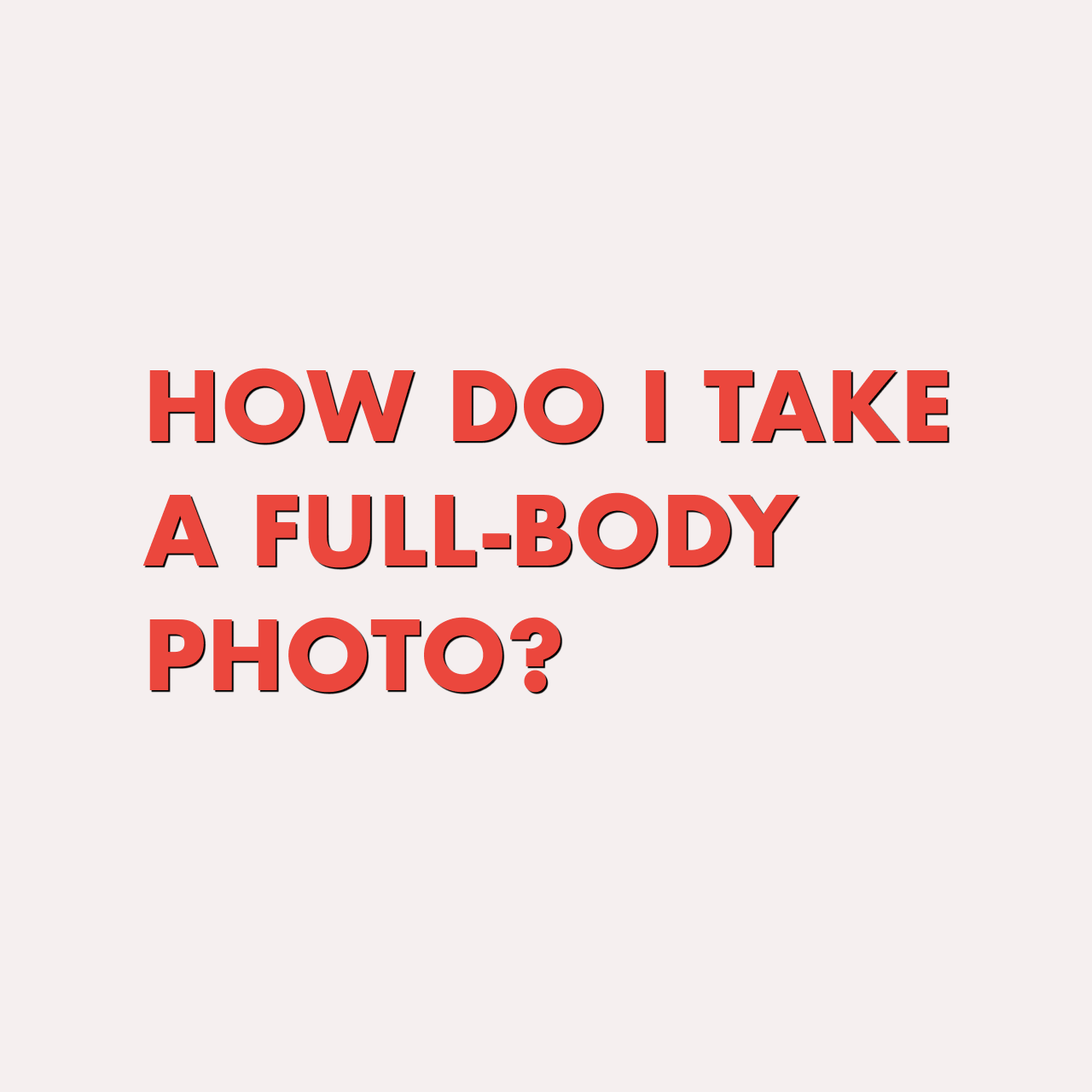 Great Casting Photos: How to Take a Full Body Photo at Home