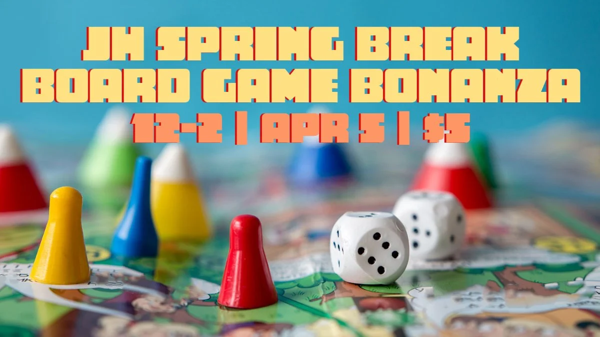 JH Spring Break Board Game Bonanza