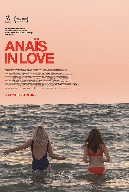  Anais In Love  Anaïs Demoustier, Valeria Bruni Tedeschi, Denis Podalydès, Jean-Charles Clichet, Xavier Guelfi, Christophe Montenez  David Thion, Stéphane Demoustier, Philippe Martin, Igor Auzépy  Charline Bourgeois-Tacquet 