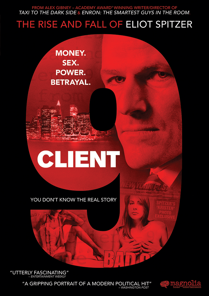  Client 9: The Rise and Fall of Eliot Spitzer  Eliot Spitzer, Joseph Bruno  Maiken Baird, Alex Gibney, Jedd Wider, Todd Wider  Alex Gibney 