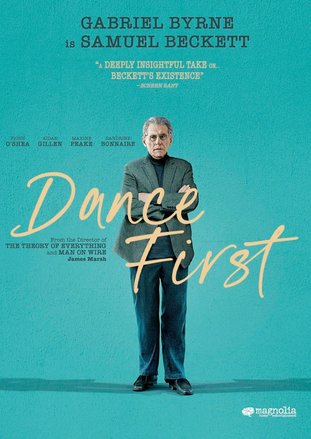  Dance First  Gabriel Byrne, Aidan Gillen, Bronagh Gallagher  Michael Livingstone, Tom Thostrup  James Marsh 