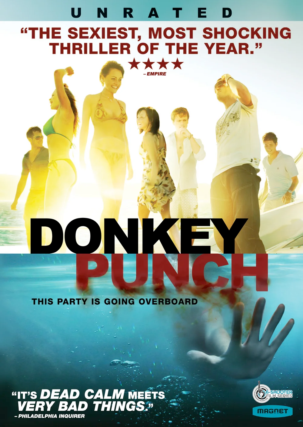  Donkey Punch  Jaime Winstone, Tom Burke, Nichola Burley, Robert Boulter, Sian Breckin  Robin Gutch, Mark Herbert, Angus Lamont  Oliver Blackburn 