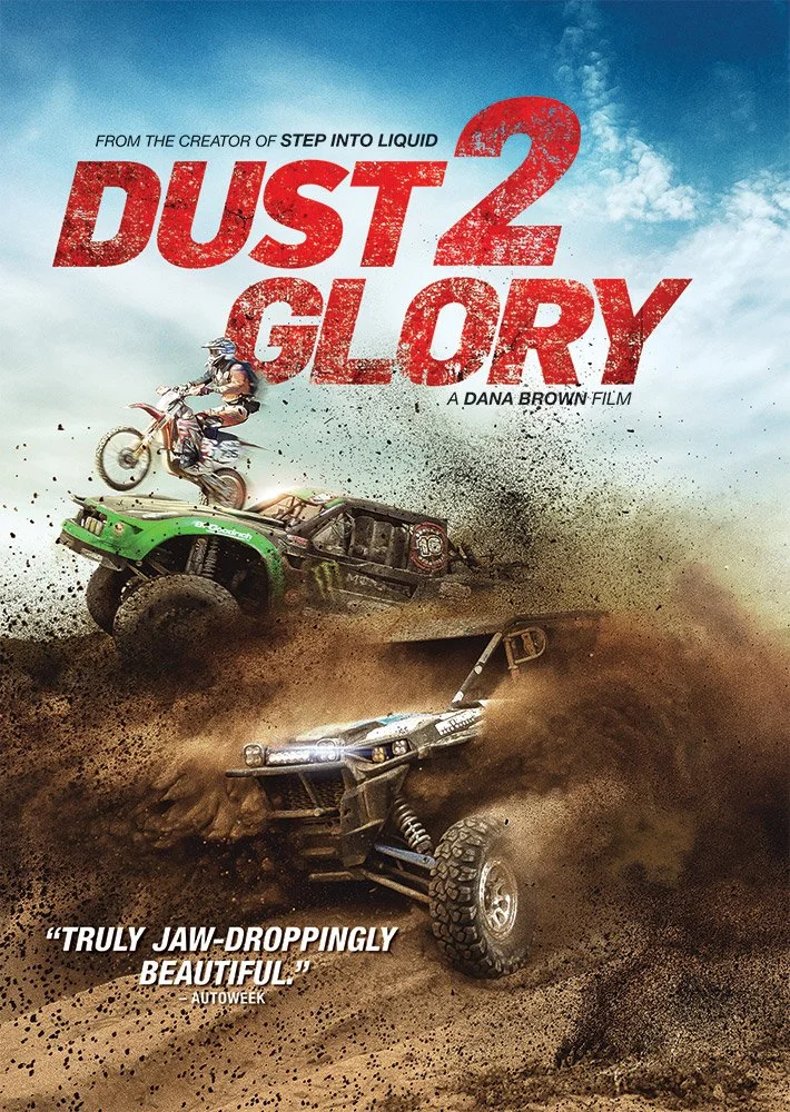  Dust 2 Glory  Rodrigo Ampudia Sr., Rodrigo Ampudia Jr., Aaron Ampudia, Alan Ampudia, Derek Ausserbauer, BJ Baldwin, Jeff Benrud  Mark Collins  Dana Brown 