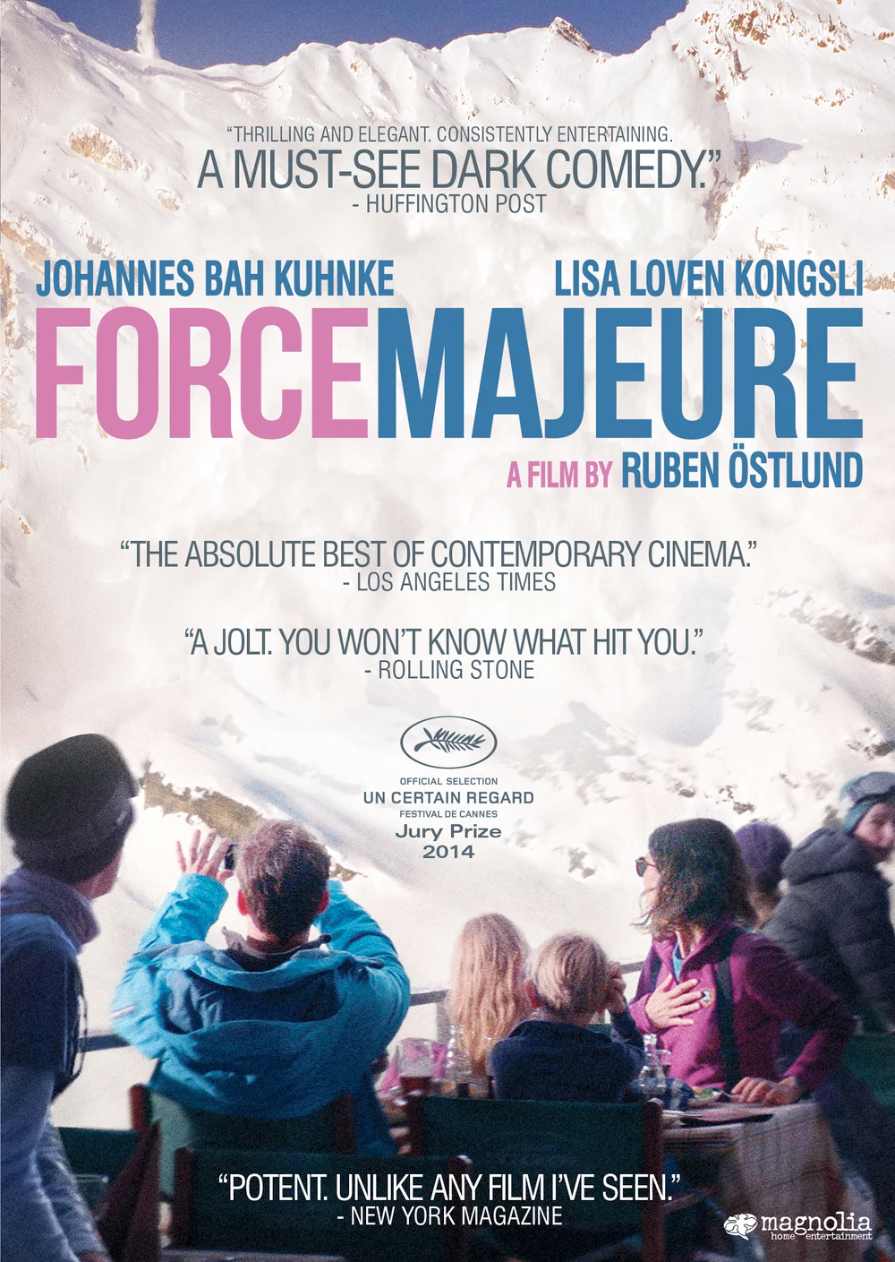  Force Majeure  Johannes Bah Kuhnke, Lisa Loven Kongsli, Clara Wettergren, Vincent Wettergren, Kristofer Hivju, Fanni Metelius  Erik Hemmendorff, Marie Kjellson, Philippe Bober  Ruben Östlund 