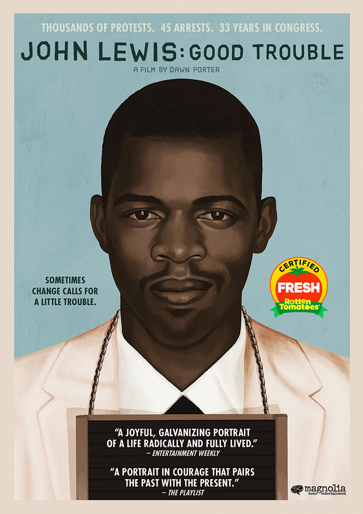  John Lewis: Good Trouble  John Lewis, Stacey Abrams, Rep. Colin Allred, Ruth Berg, Senator Booker, Pete Buttigeg, Xernona Clayton, Bill Clinton, Hillary Clinton, Rep. James Clyburn, Michael Collins, Rep. Elijah Cummings  Laura Michalchyshyn, Erika A