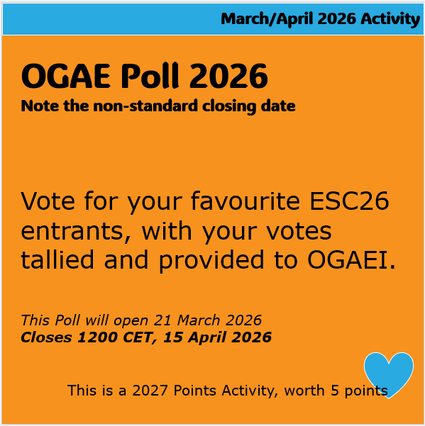 OGAE Poll 2026. Vote for your favourite ESC26 entrants. Closes 1200 CET 15 April 2026. This is a 2027 points activity worth 5 points