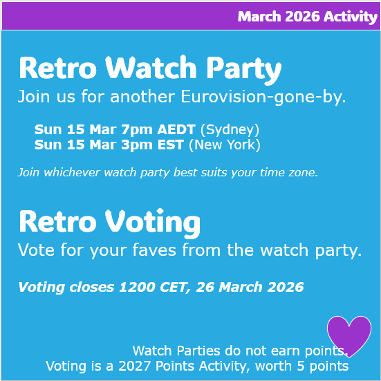Retro Watch Party & Voting. Watch Parties on 15 March, Voting closes 1200 CET 26 March 2026. Watch Parties do not earn points. Voting is a 2027 Points Activity, worth 5 points