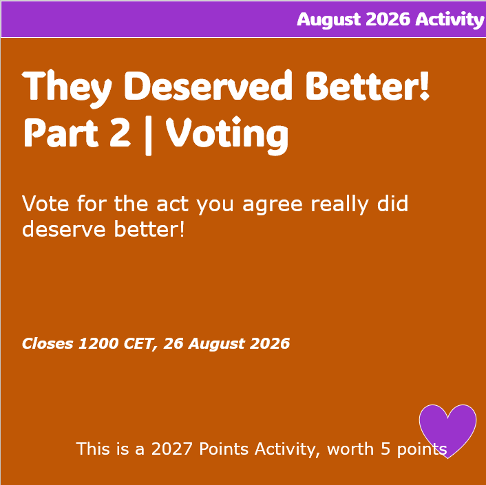 See below for more details of the Voting for They Deserved Better!