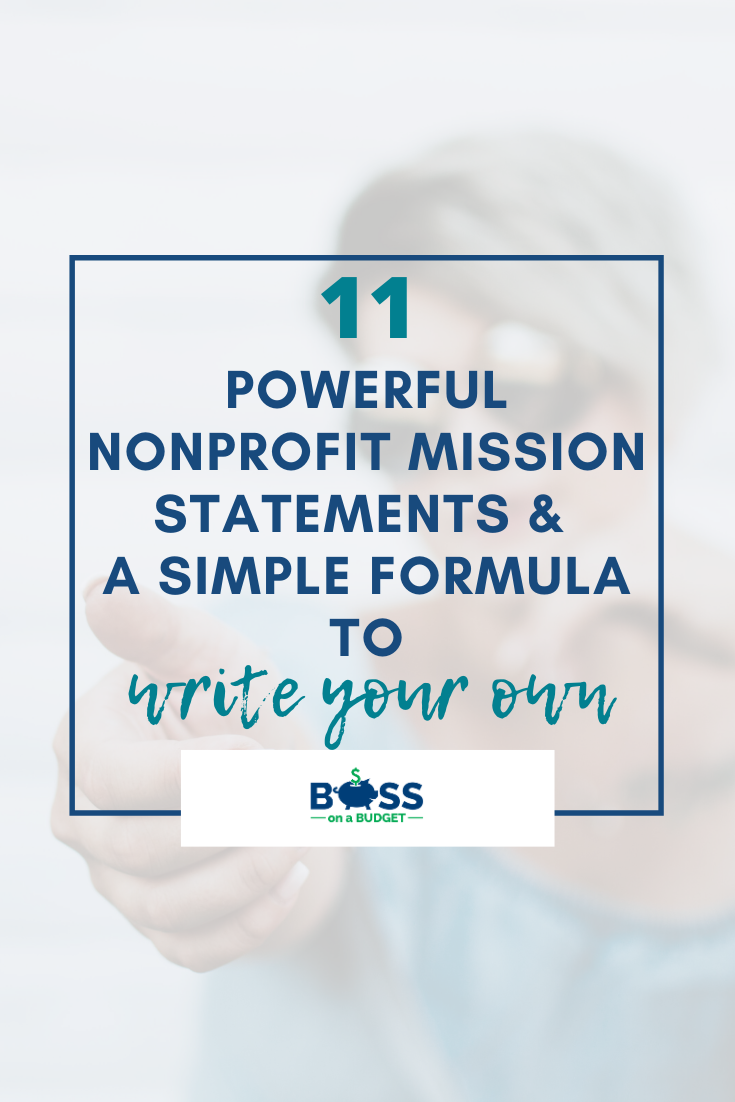 22 Powerful Nonprofit Mission Statements and a Simple Formula to 22 Powerful Nonprofit Mission Statements and a Simple Formula to