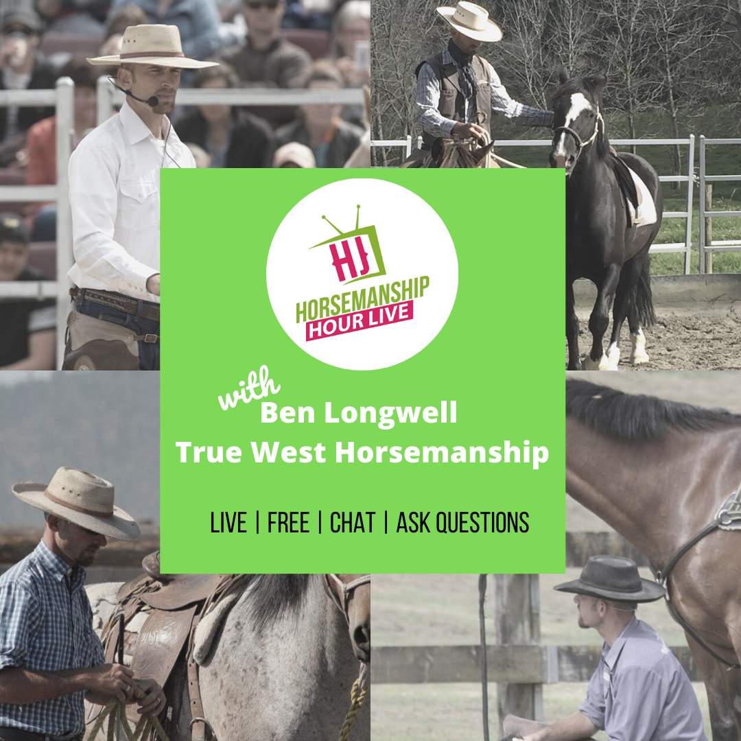 Horsemanship Hour Live (replay) with Ben Longwell