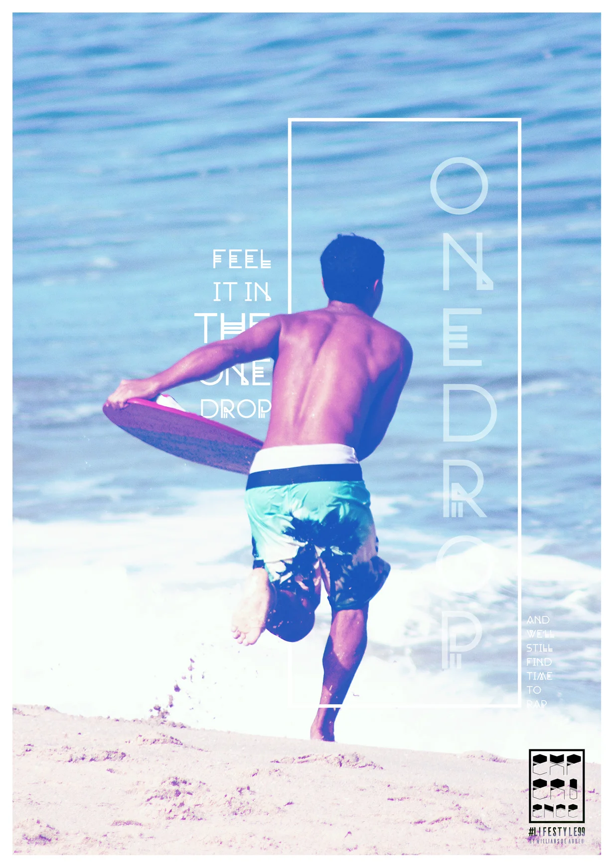 "FEEL IT IN THE ONE DROP AND WE’LL STILL FIND TIME TO RAP" BOB MARLEY - ONE DROP