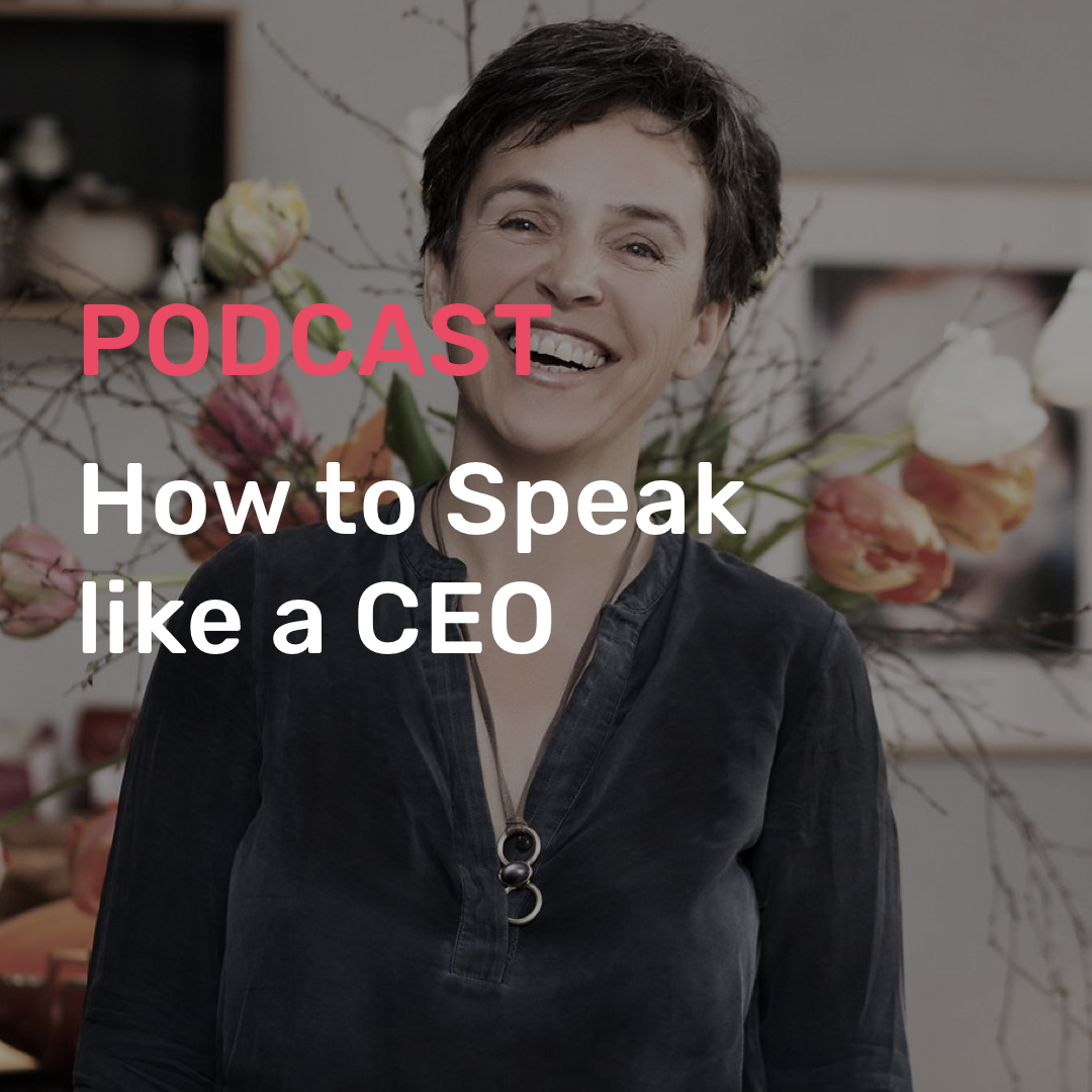 Podcast - Speak like a CEO