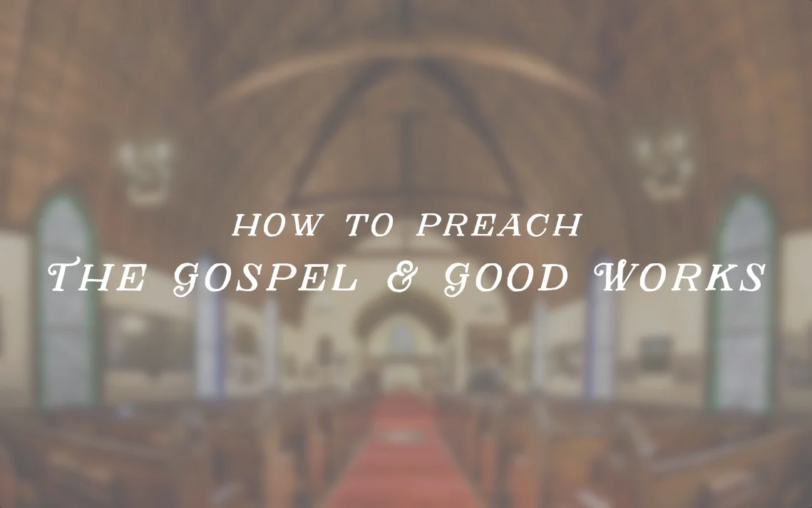 how-preach-gospel-good-works.jpg