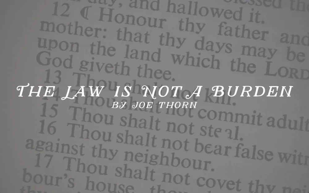 God's Law is Not a Burden