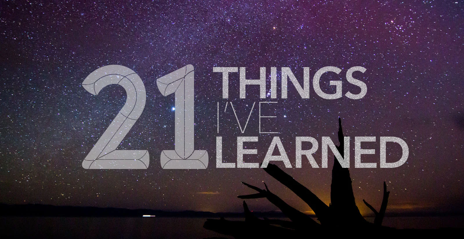 Twenty one things, Levi VanderKwaak has Learned