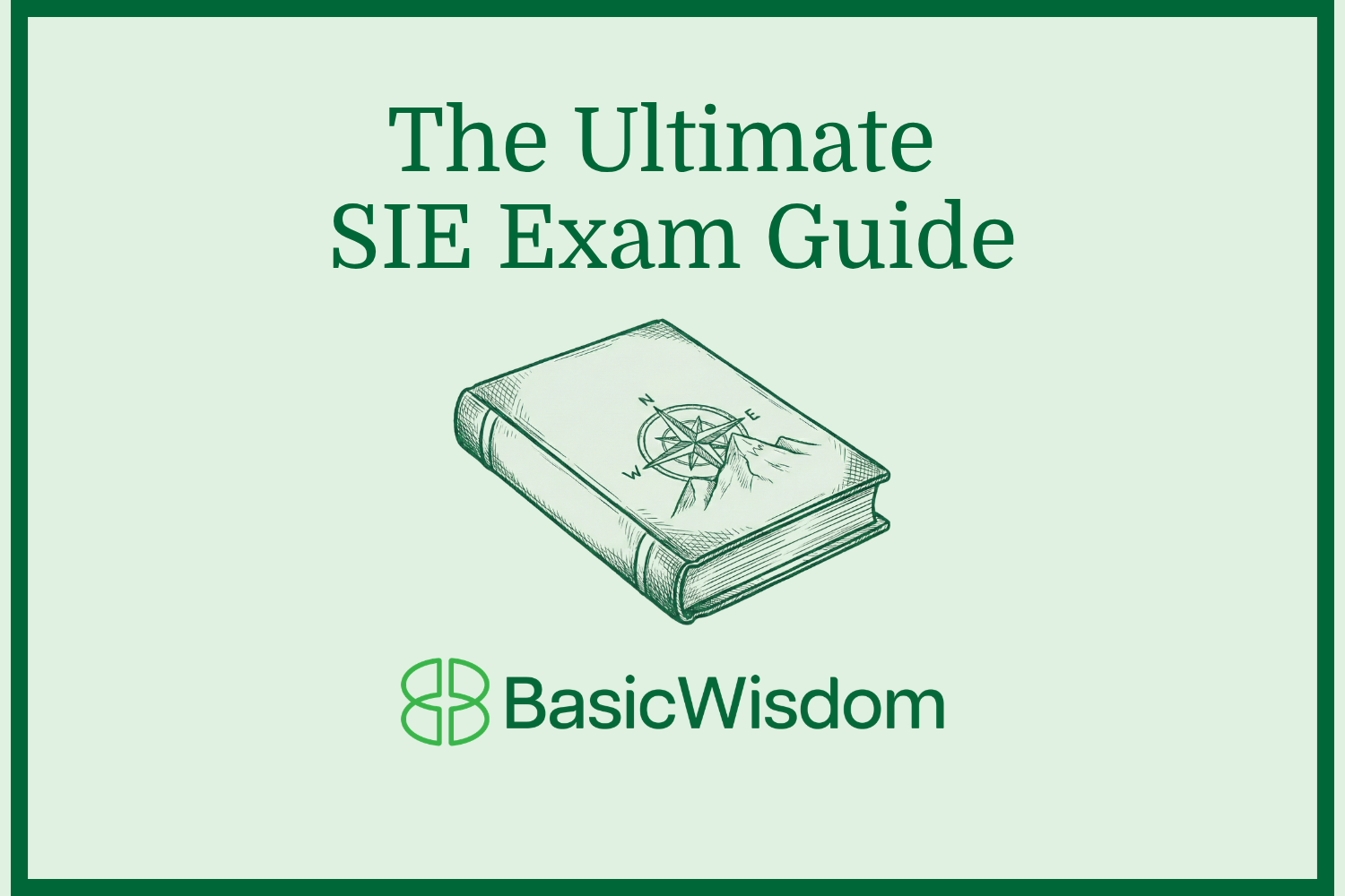 The Ultimate SIE Exam Guide
