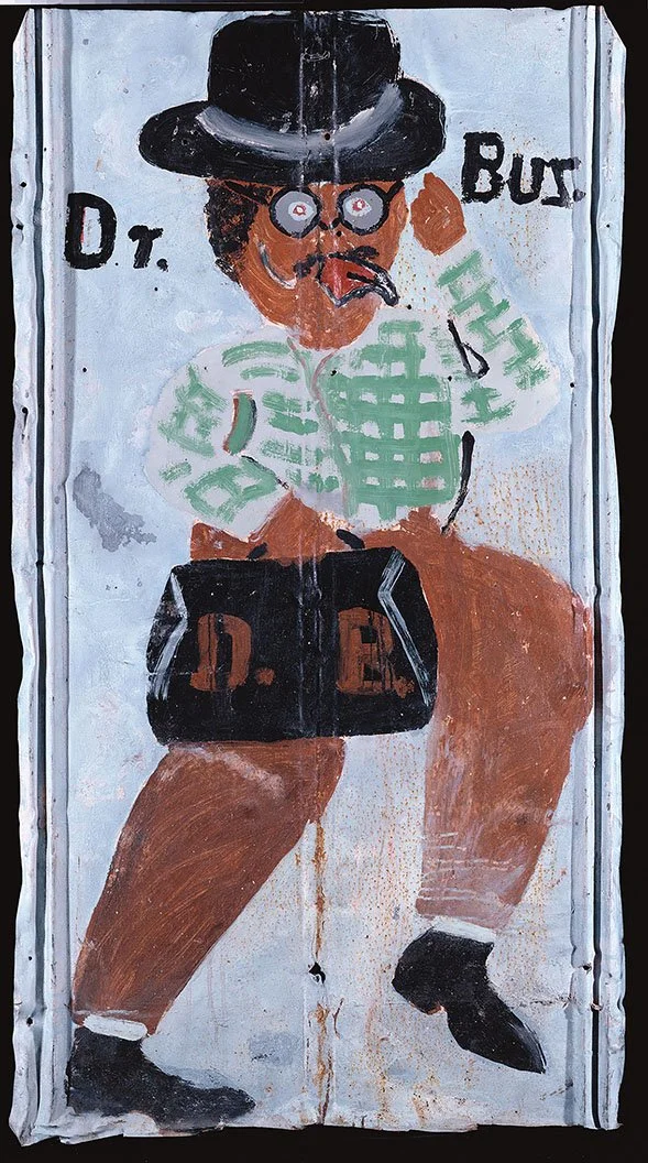  Sam Doyle (1906–1985),  Dr. Buz , St. Helena Island, South Carolina, c. 1980, paint on sheet metal, 49 1/2 x 26 1/2 in., American Folk Art Museum, New York, Gift of Dorothea and Leo Rabkin, 2002.4.8. Photographed by Gavin Ashworth. 