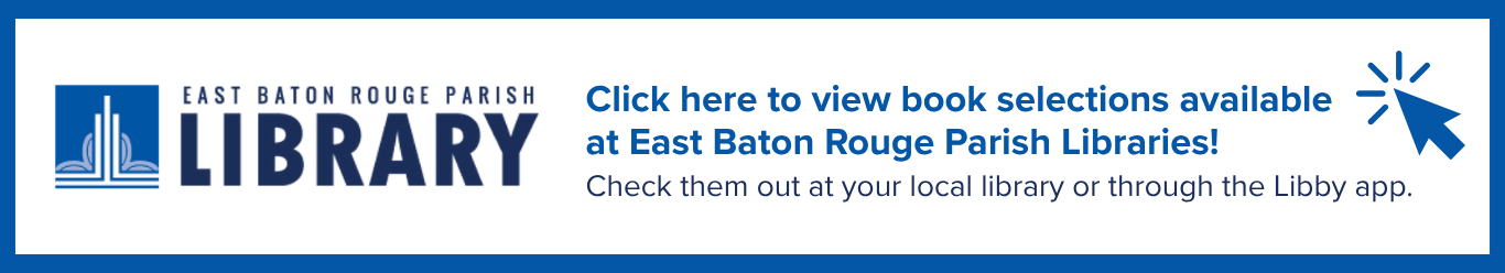 EBR Library Southern Gothic Reading List. Click here to view book selections available  at East Baton Rouge Parish Libraries! Check them out at your local library or through the Libby app.