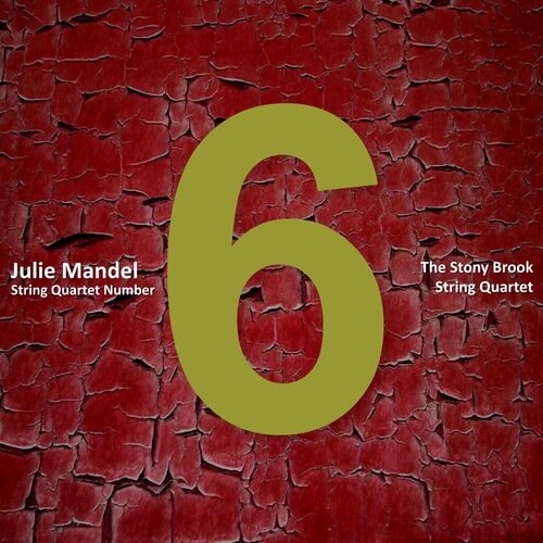 Julie+Mandel_+String+Quartet+Number+6.jpg