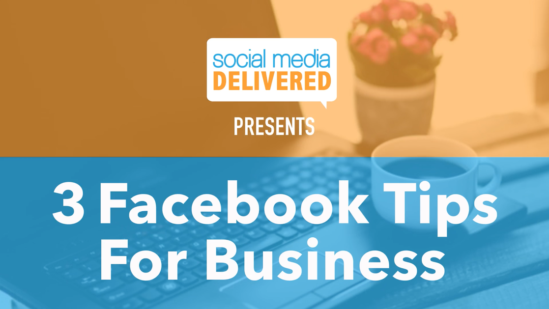 Facebook Tips to help your Business Grow