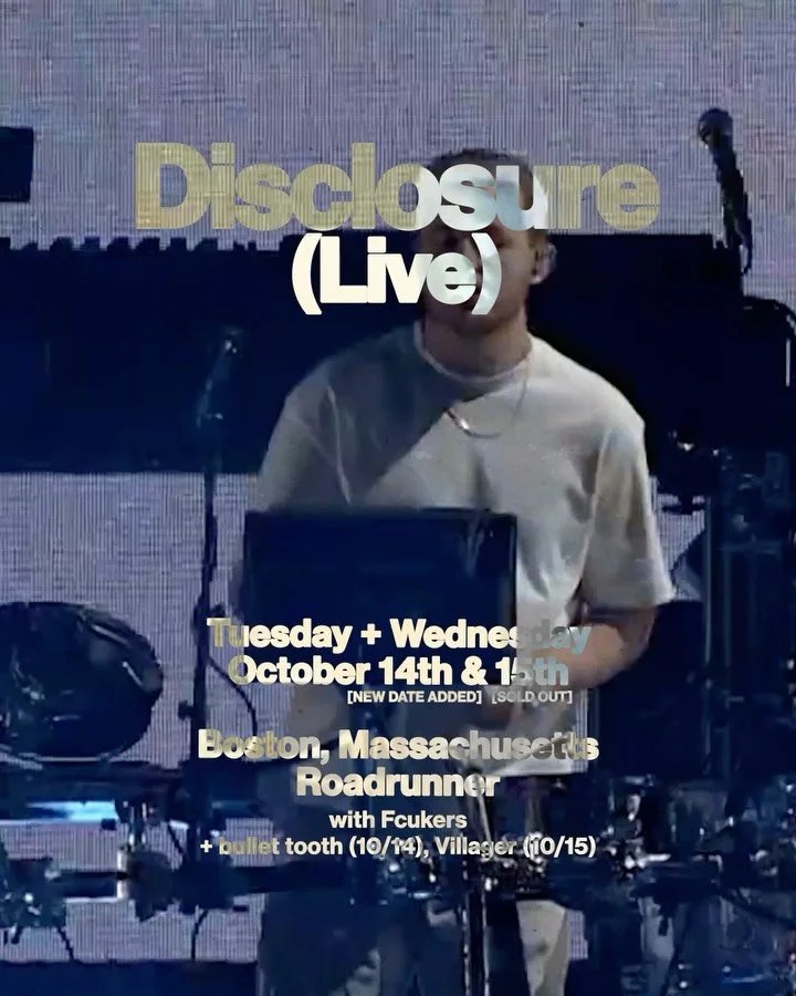 Disclosure live is coming to Roadrunner in Boston for two nights in October! 

10/15 sold out fast and a second night was added on 10/14 🙌

Tickets are available now 🎟️
see you there?! 

#disclosure #boston #house #disco #dance #edm #party