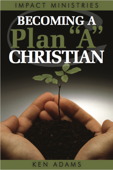Becoming A Plan "A" Christian