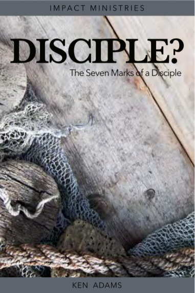 Disciple? The Seven Marks of a Disciple