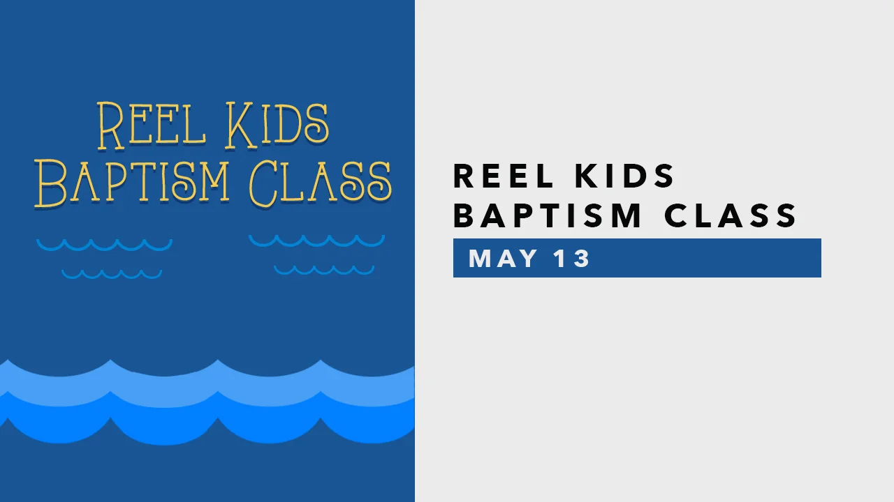 Reel Kids Baptism Class.jpg