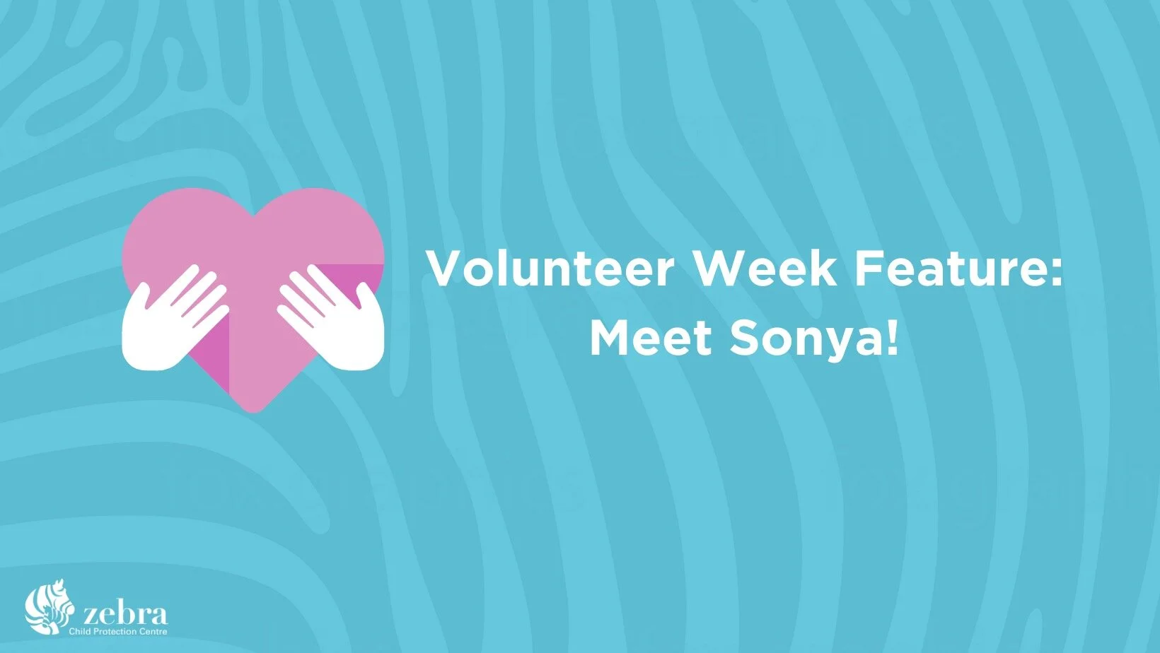 Volunteer Week Feature: Sonya! 