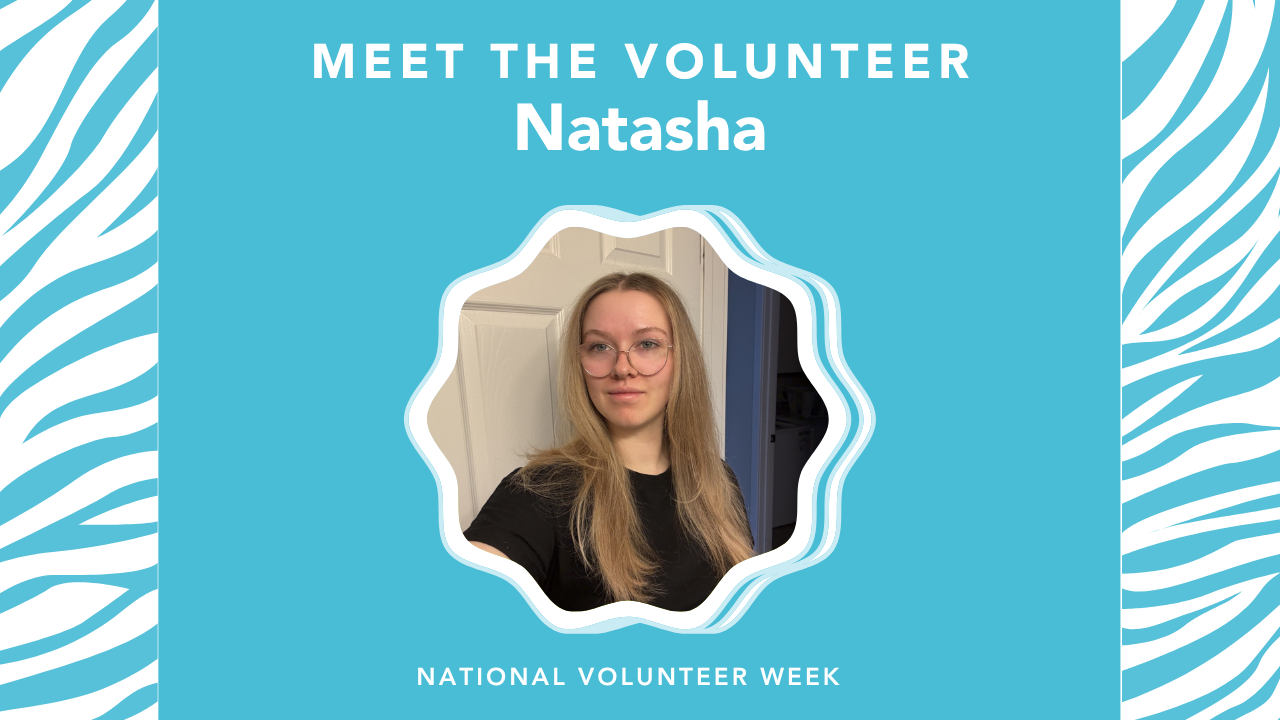 Meet the Volunteer: Natasha 