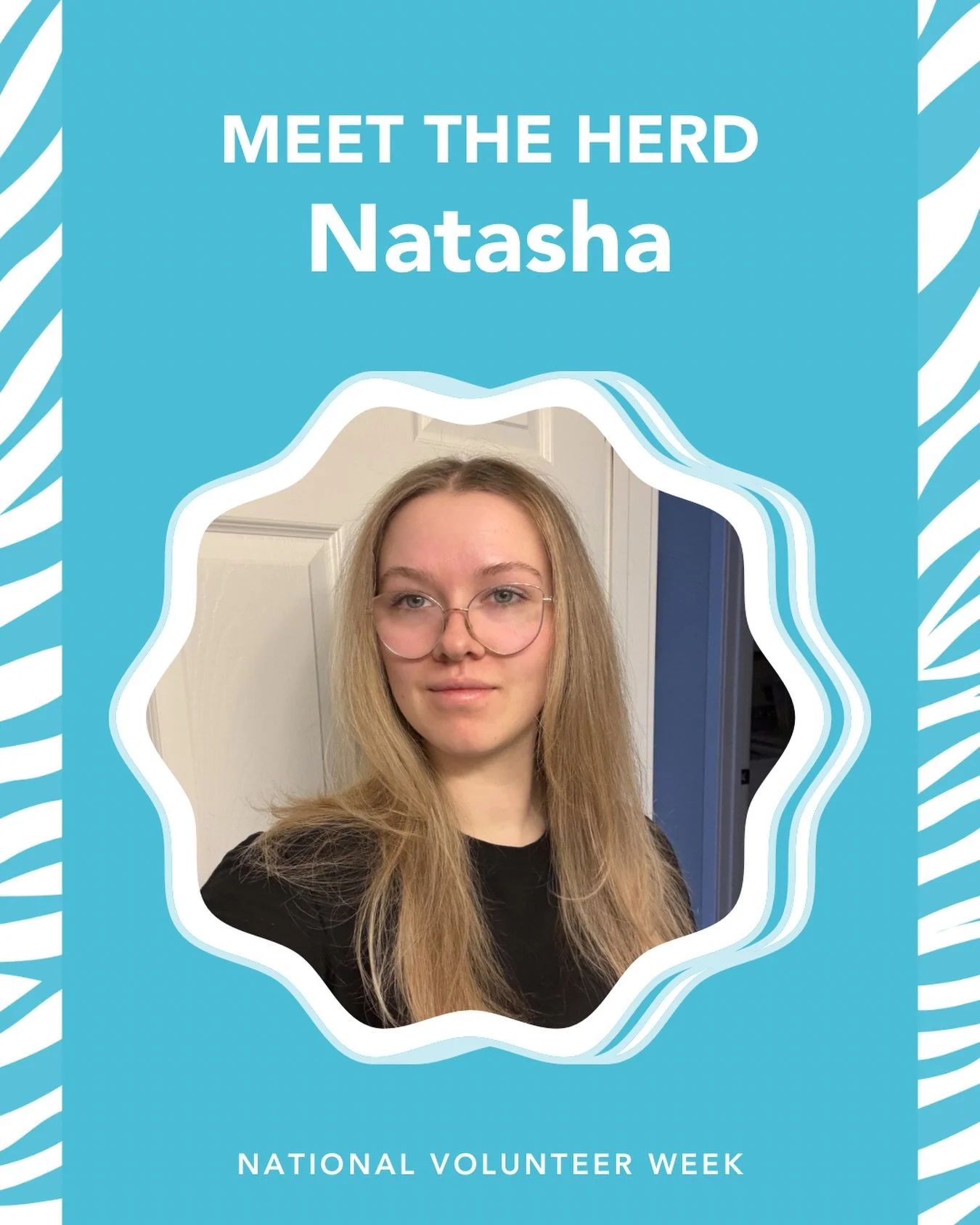It&rsquo;s National Volunteer Week and we would love to introduce some of the outstanding folks who give their time and heart to fulfilling the Zebra Centre&rsquo;s mission.

This is Natasha. She&rsquo;s been part of the Zebra Herd since 2022.&nbsp;
