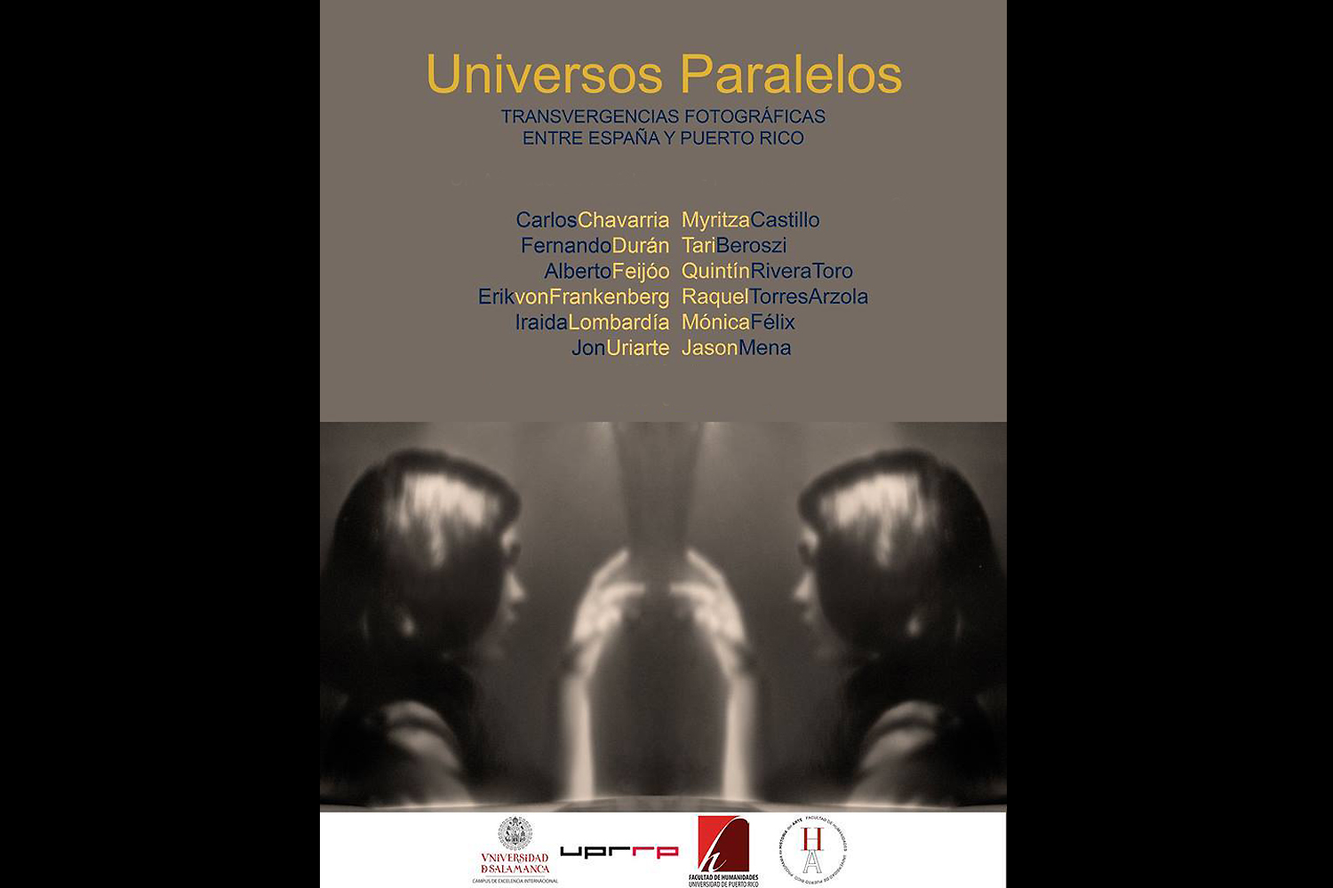           Universos Paralelos. Hospedería Fonseca Gallery. University of Salamanca, Spain, 2014 