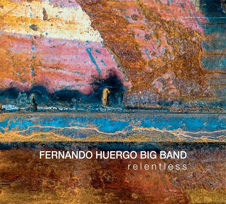 Fernando-Huergo-Big-Band-Relentless-740.webp