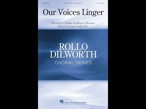 Our Voices Linger (SATB divisi Choir, a cappella) - Music by James Eakin III (Copy)