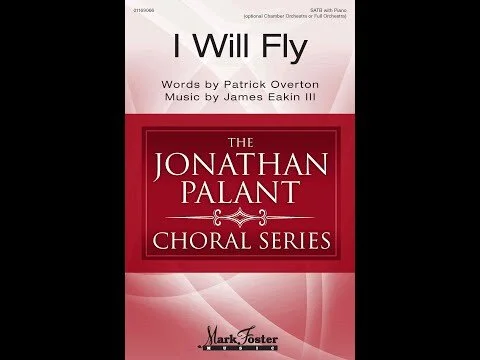 I Will Fly (SATB Choir) - Music by James Eakin III (Copy)